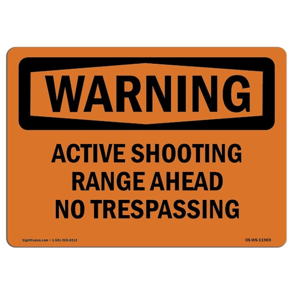 OSHA Warning Sign, 18" Height, 24" Width, Active Shooting Range Ahead No Trespassing, Landscape
